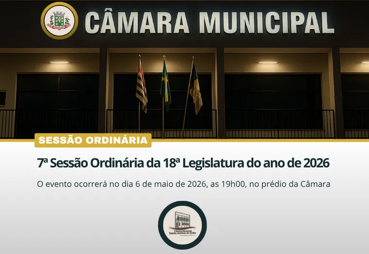 7ª Sessão Ordinária da 18ª Legislatura do ano de 2026