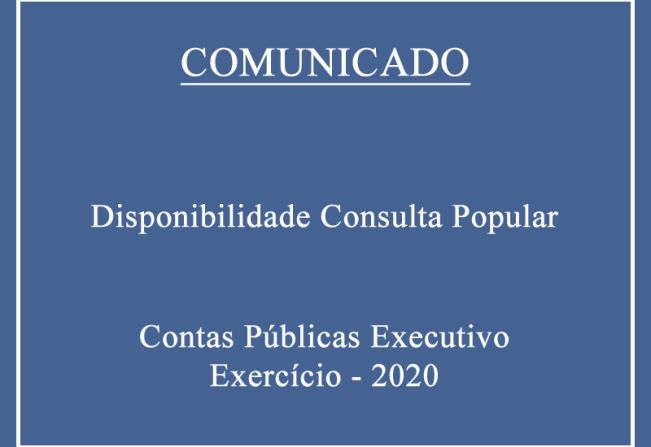 COMUNICADO CONTAS DO PODER EXECUTIVO DO ANO DE 2020